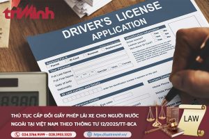 Thủ tục cấp đổi giấy phép lái xe cho người nước ngoài tại Việt Nam theo Thông tư 12/2025/TT-BCA缩略图