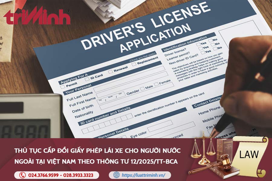 Thủ tục cấp đổi giấy phép lái xe cho người nước ngoài tại Việt Nam theo Thông tư 12/2025/TT-BCA缩略图