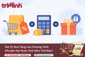 Giá trị quà tặng của chương trình khuyến mại được tính như thế nào?缩略图
