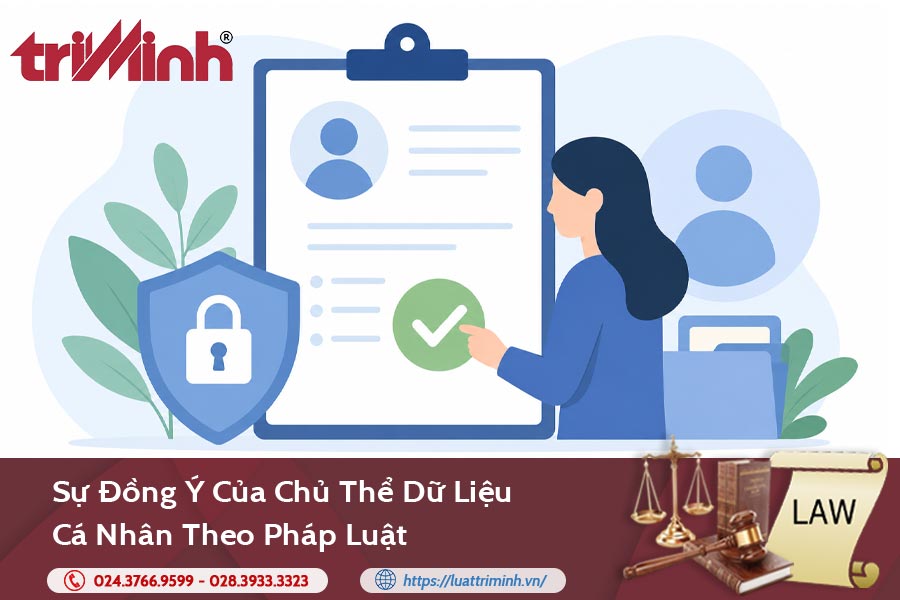Sự đồng ý của chủ thể dữ liệu cá nhân theo pháp luật hiện hành缩略图