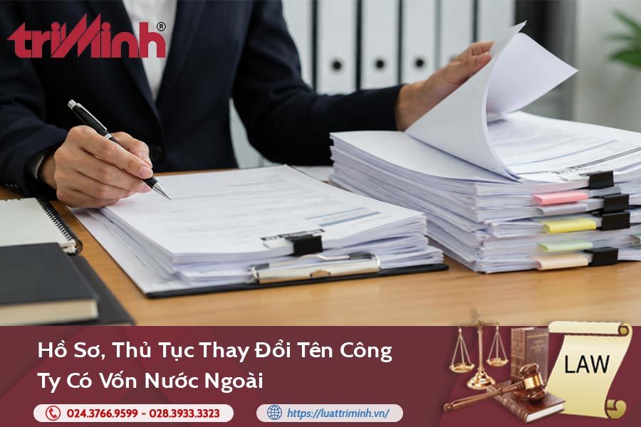 Hồ sơ, thủ tục thay đổi tên công ty có vốn nước ngoài缩略图