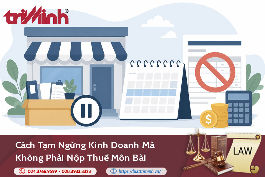 Cách tạm ngừng kinh doanh mà không phải nộp thuế môn bài缩略图