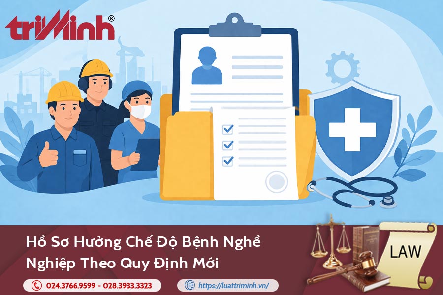 Hồ sơ hưởng chế độ bệnh nghề nghiệp theo quy định mới缩略图