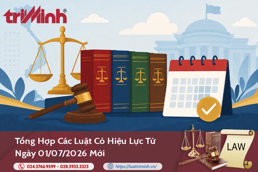 Tổng hợp các Luật có hiệu lực từ ngày 01/07/2026缩略图