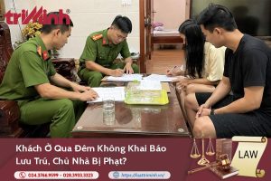 Khách ở qua đêm không khai báo lưu trú, chủ nhà bị phạt không?缩略图